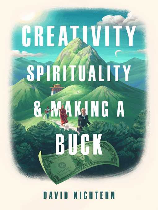 Title details for Creativity, Spirituality, and Making a Buck by David Nichtern - Available